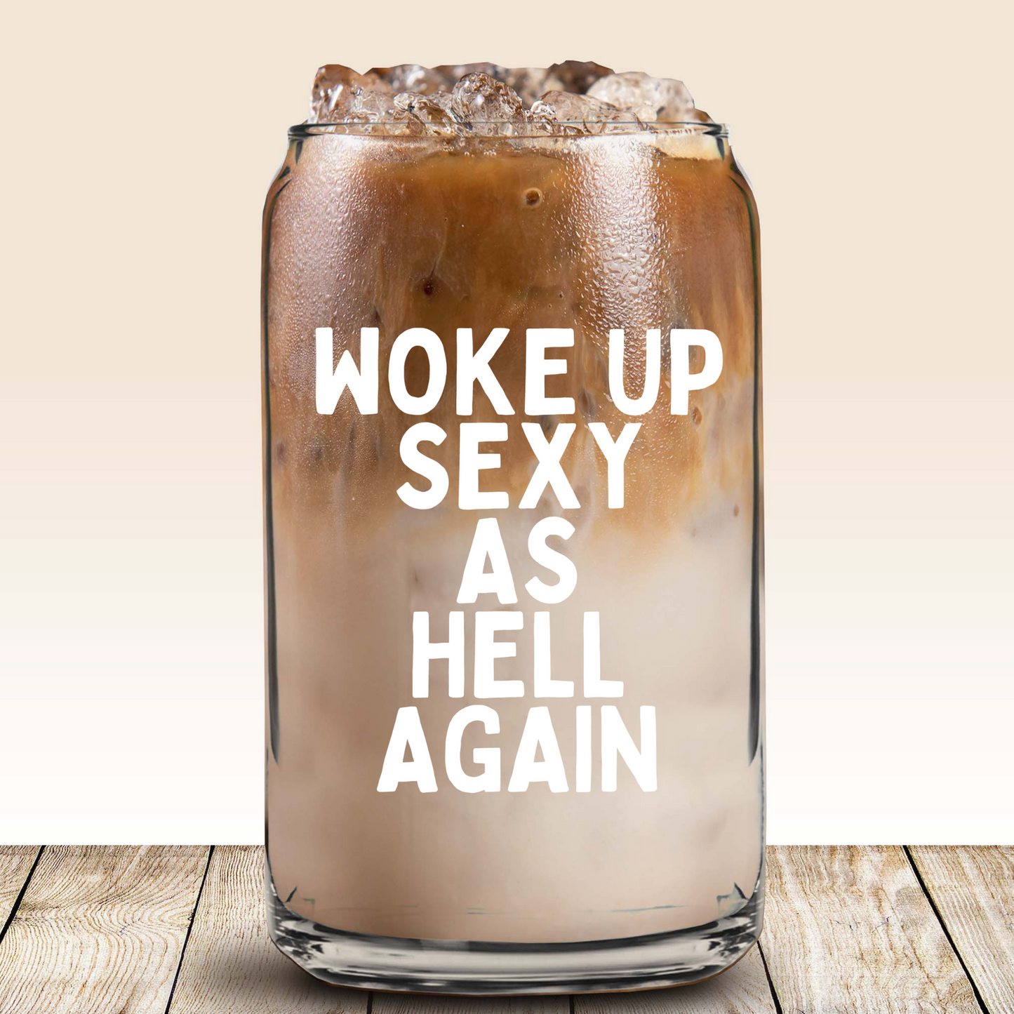 Glass Can - Woke Up Sexy - White