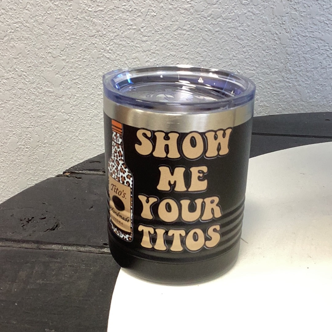 Show me your Tito’s 10 oz