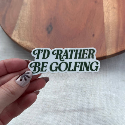 I'd Rather Be Golfing Green Text Sticker