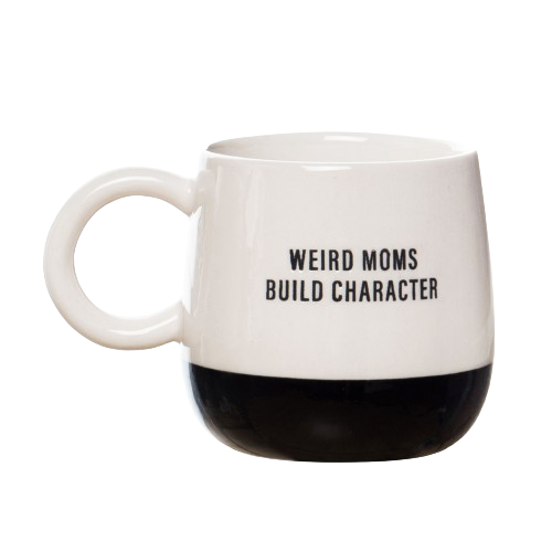 Weird Moms Cer Mug