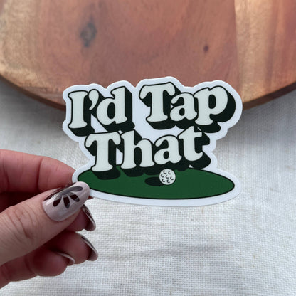 I'd Tap That Golf Putt Sticker