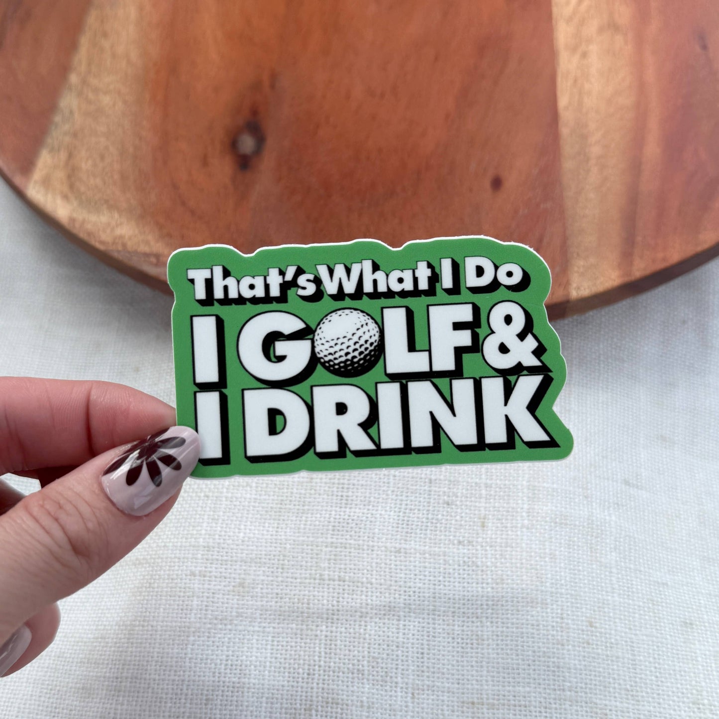 That's What I Do: Golf & Drink Sticker