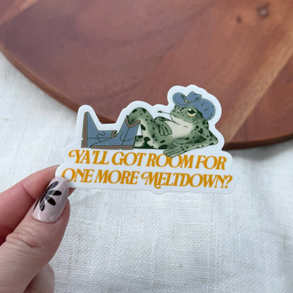 Y'all Got Room For One More Meltdown Cowboy Frog Sticker