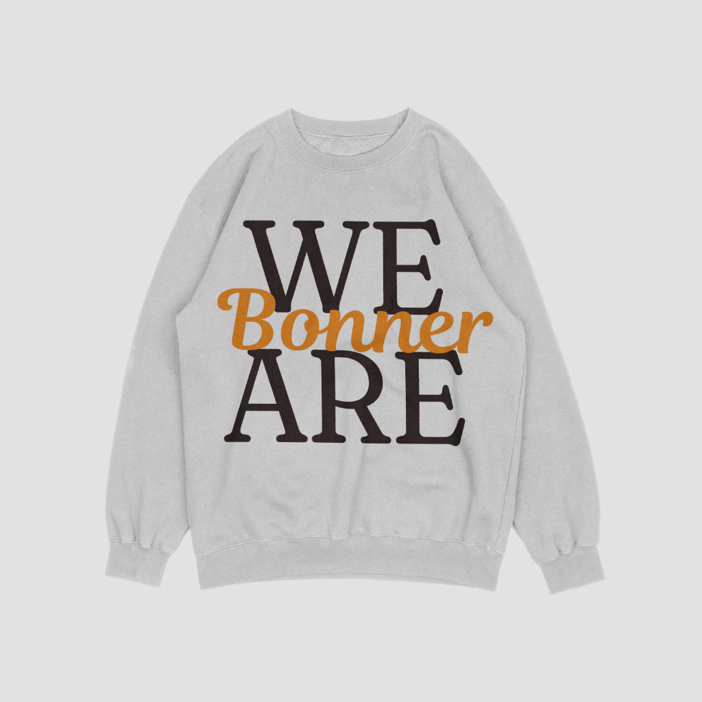 We are Bonner Sweatshirt