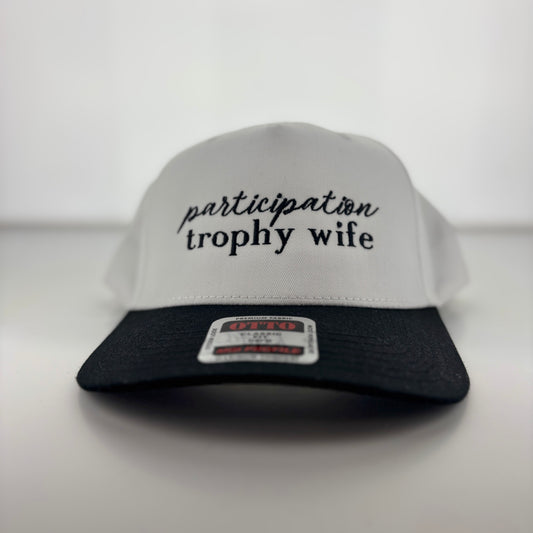 "Participation Trophy Wife" Two Tone Hat