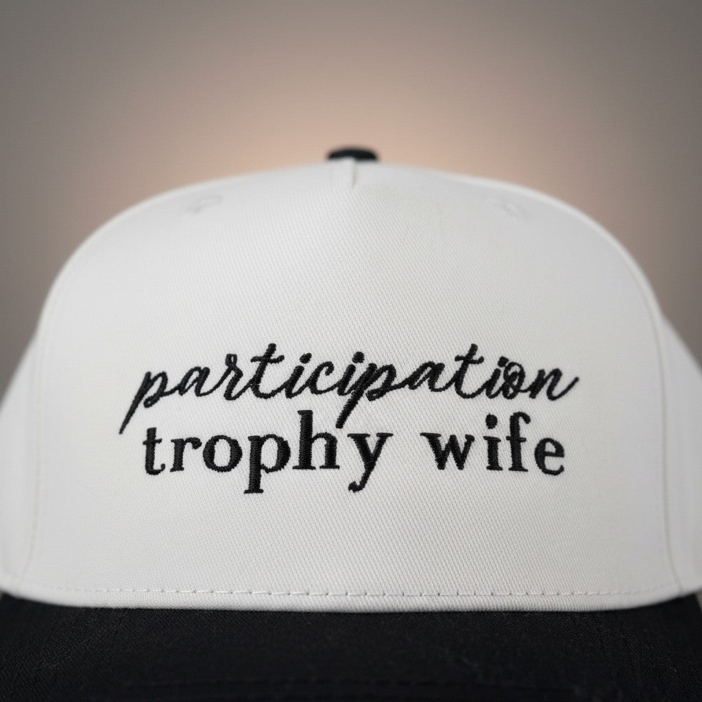 "Participation Trophy Wife" Two Tone Hat