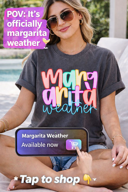 Margarita Weather Tee