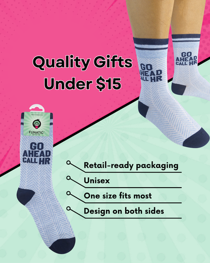 Go Ahead Call Hr Socks | Funny Unisex | Fun Socks | Funatic