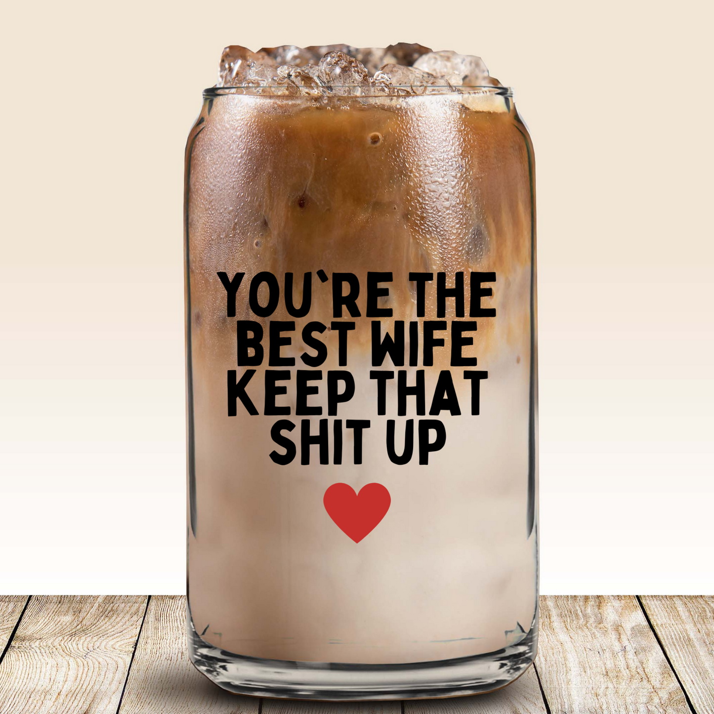 Glass Can - You're the Best Wife