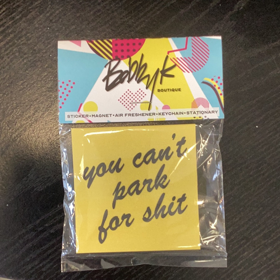 You can’t park for shit sticky notes